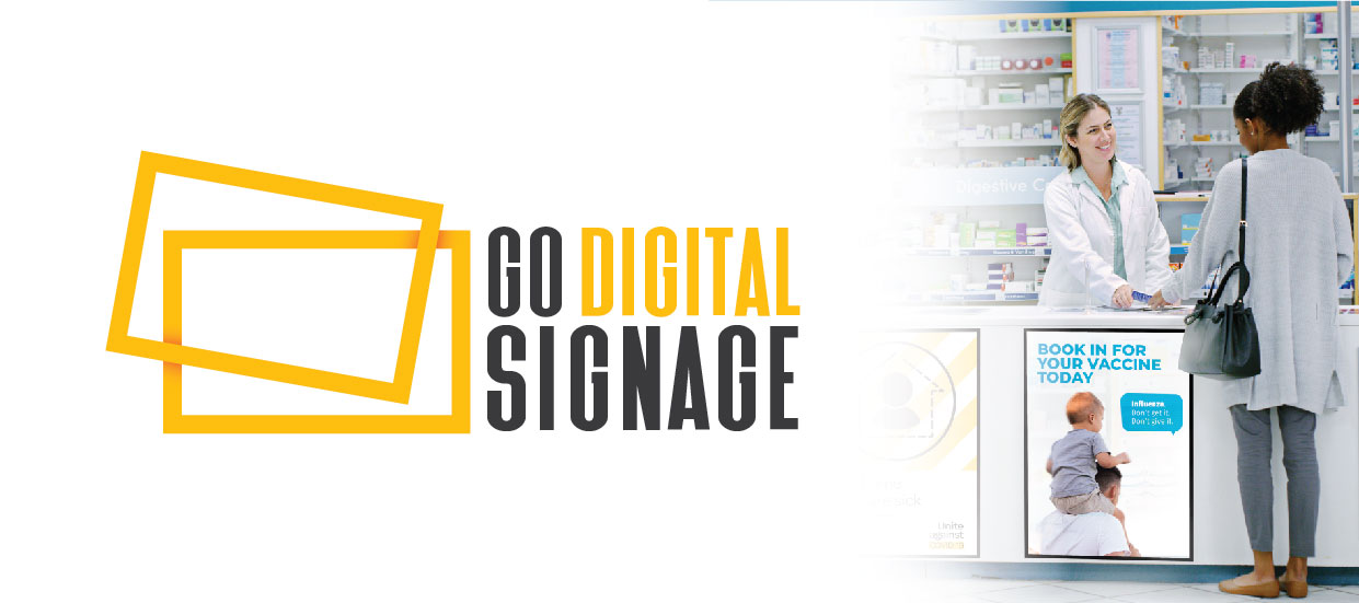 Transform with Digital Signage : Launching GO DIGITAL!